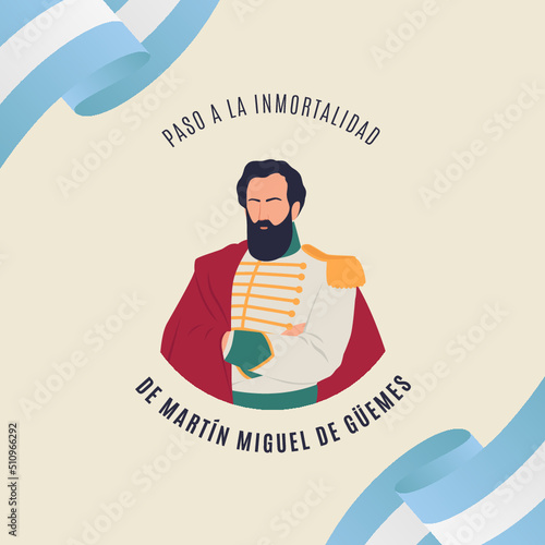 17 de Junio, Martín Miguel de Güemes, Día Nacional de la Libertad Latinoamericana 