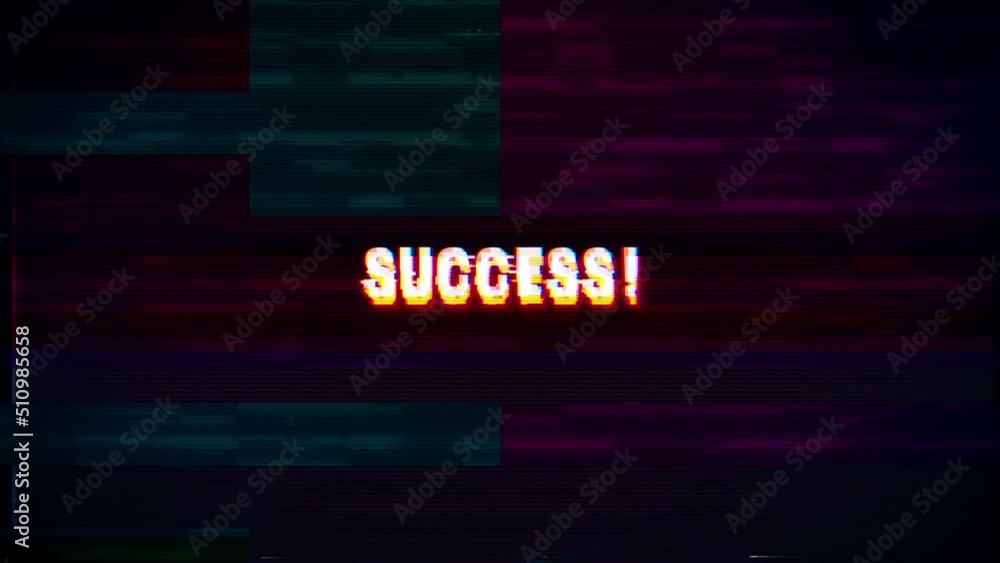 SUCCESS! text with Glitch pixel screen animation. VHS vignetted capture effect, Tv screen noise glitch, and transition effect SUCCESS! text with Glitch pixel screen animation. VHS vignetted capture effect, Tv screen noise glitch, and transition effect