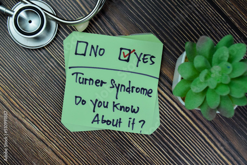 Concept of Turner Syndrome. Do you know it? Yes write on sticky notes isolated on Wooden Table.