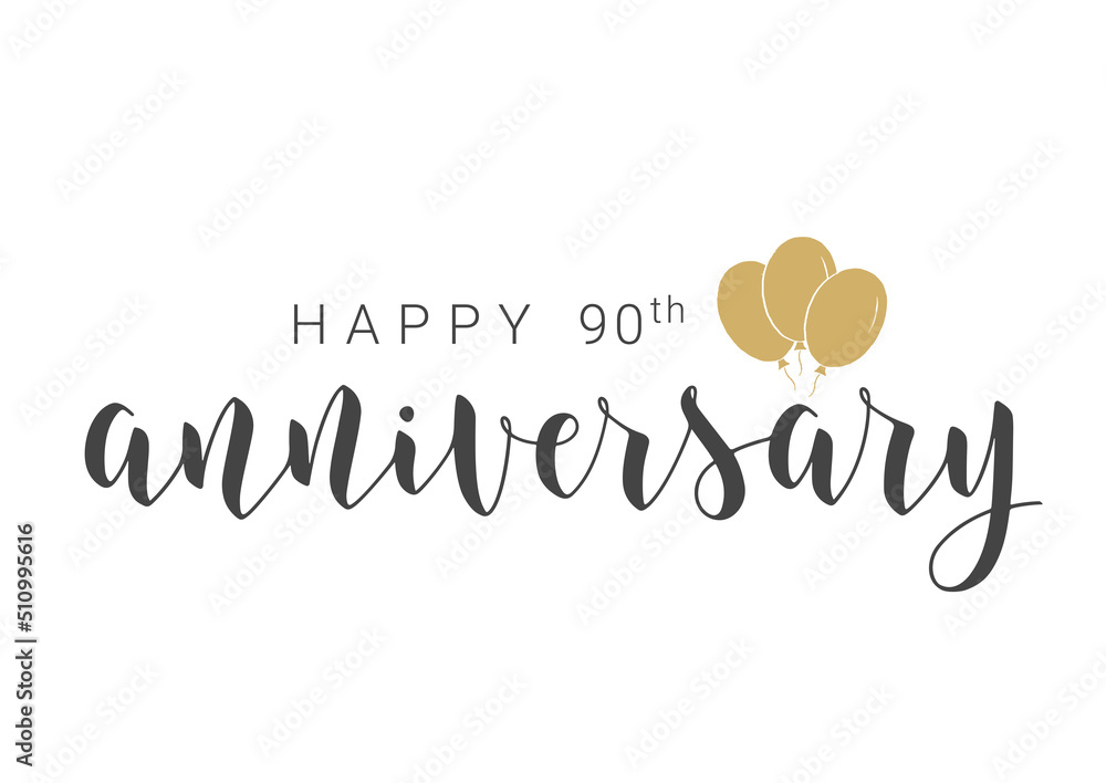 Vector Illustration. Handwritten Lettering of Happy 90th Anniversary. Template for Banner, Card, Label, Postcard, Poster, Sticker, Print or Web Product. Objects Isolated on White Background.