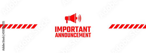 important announcement sign on white background	