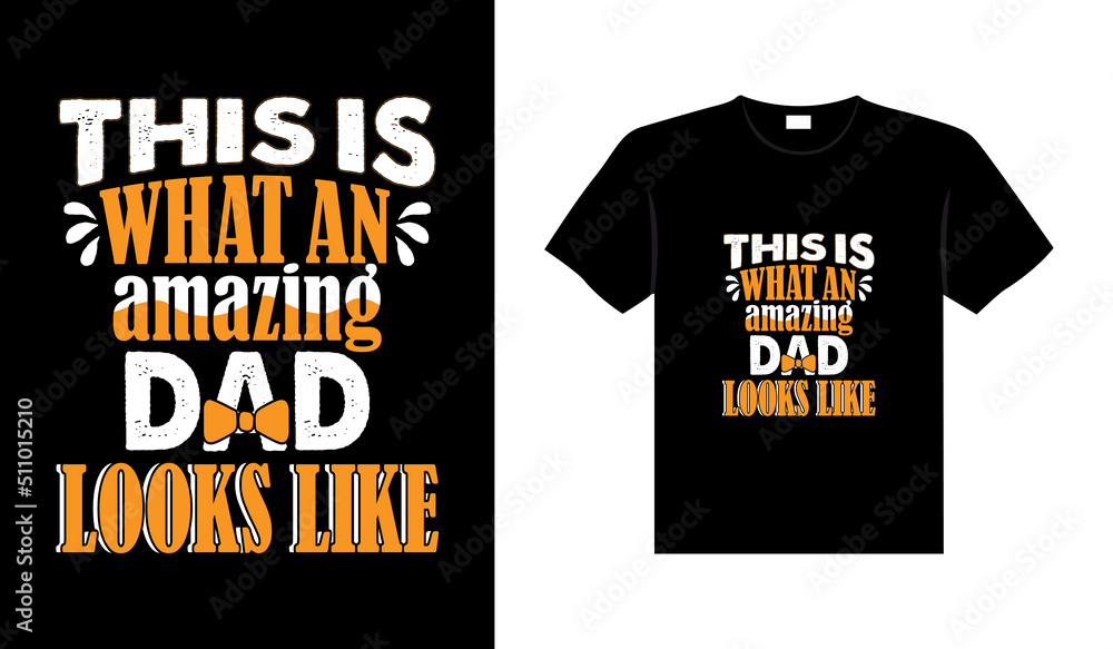 Dad family tshirt design lettering typography quote relationship merchandise design Dad family tshirt design lettering typography quote relationship merchandise design