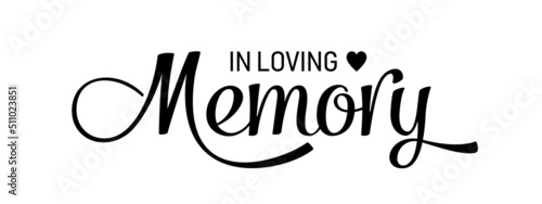 In loving memory. Vector black ink lettering isolated on white background. Funeral cursive calligraphy, memorial card clip art