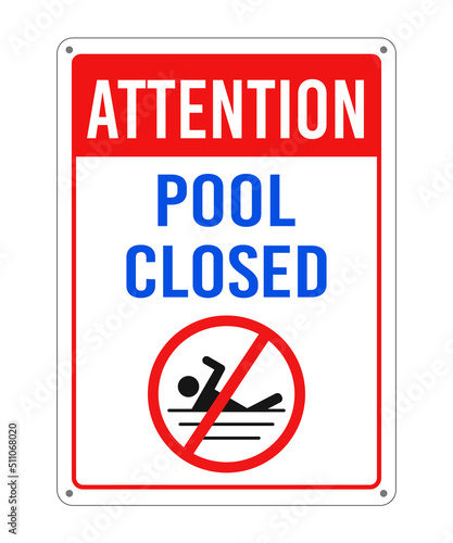 Attention Pool Closed For Maintenance, No Swimming Sign