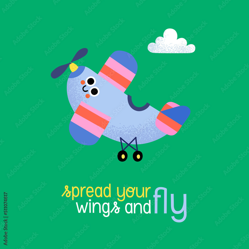 Cute plane. Spread your wings and fly. Children Vector Illustration.