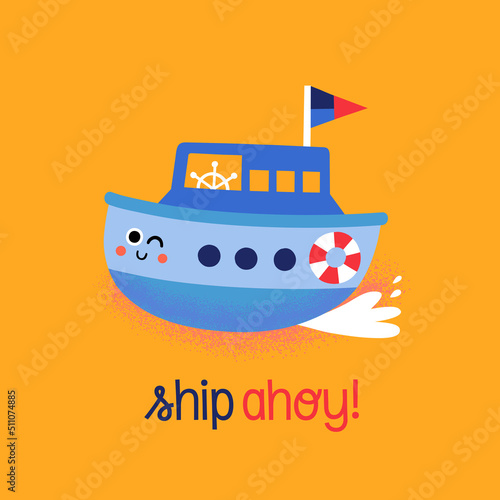 Cute boat sailing. Ship Ahoy  Vector Illustration.