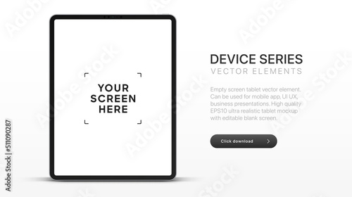 3D Tablet frame less blank screen. Empty screen tablet device mockup element. Can be used for mobile app, UI UX, business presentations. High quality EPS10 ultra realistic tablet with editable screen photo