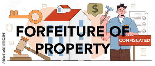 Forfeiture of property typographic header. Court officer confiscating photo