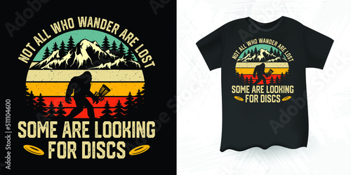 Not All Who Wander are Lost Some are Looking for Discs Funny Retro Vintage Disc Golf T-shirt Design 