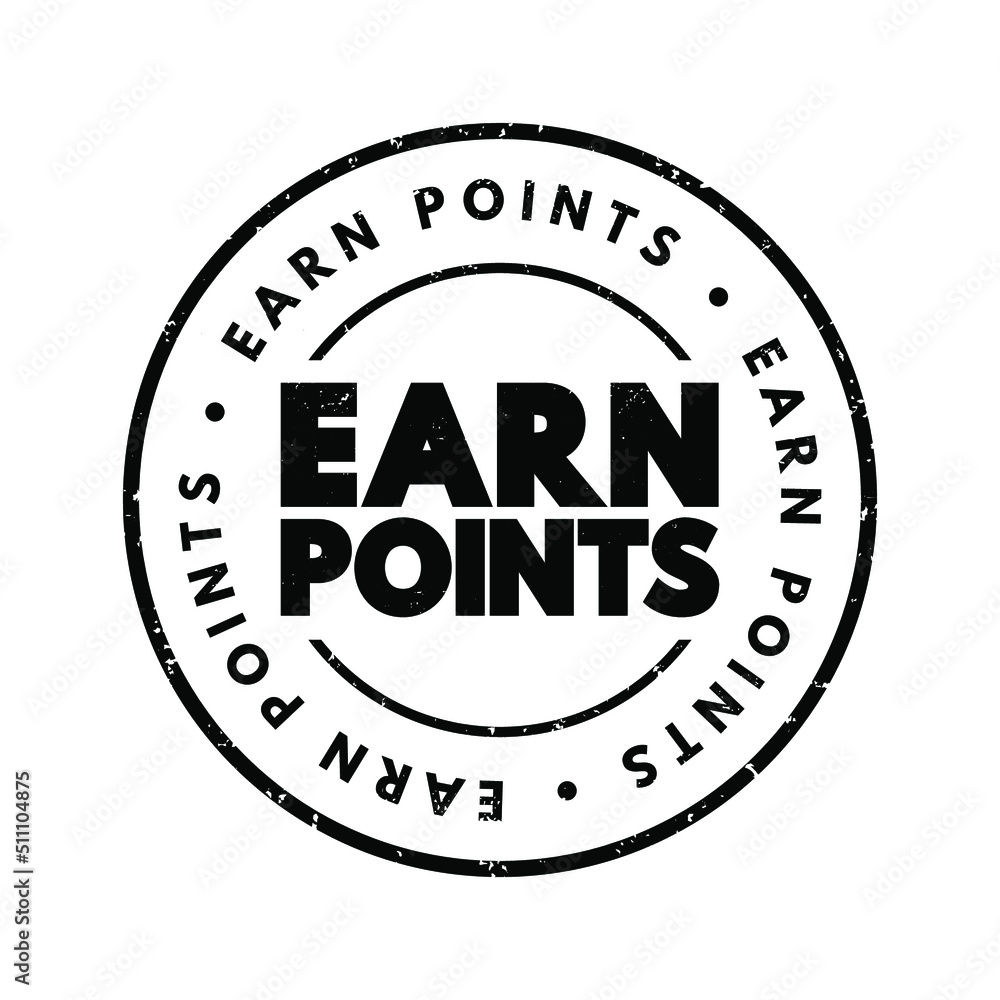 Earn Points text stamp, business concept background Earn Points text stamp, business concept background