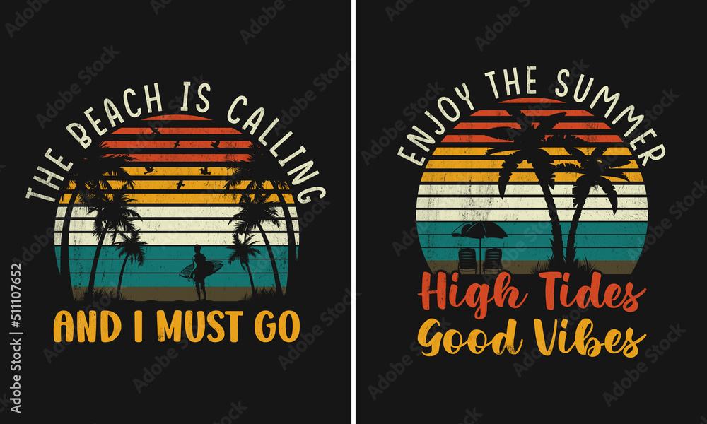 The beach is calling and I must go, Enjoy the summer, High tides, and Good vibes t-shirt design for Summer lovers