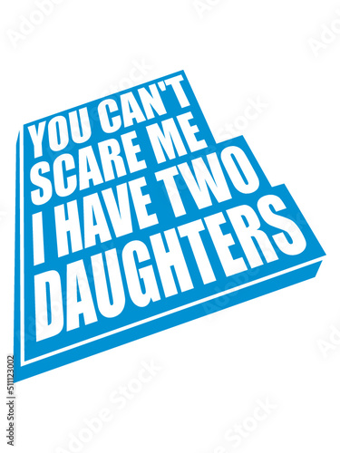 I have two daughters 