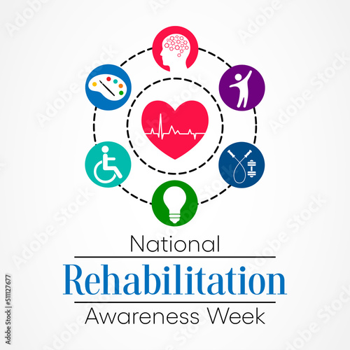 National Rehabilitation awareness week is observed every year in September, it is a branch of medicine that aims to enhance and restore functional ability and quality of life. Vector illustration