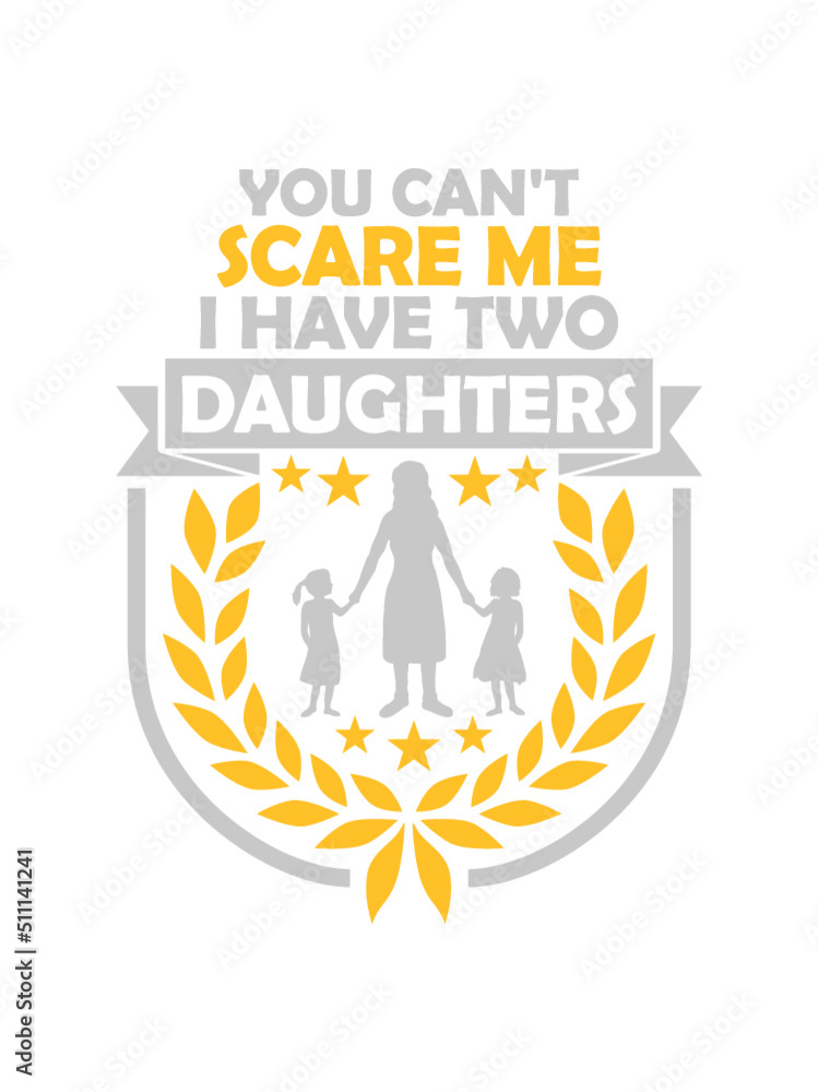 Fototapeta premium I have two daughters 