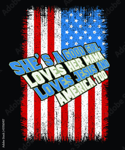 Obraz na plátne She's A Good Girl Loves Her Mama Loves Jesus And America Too Shirt, American Fla