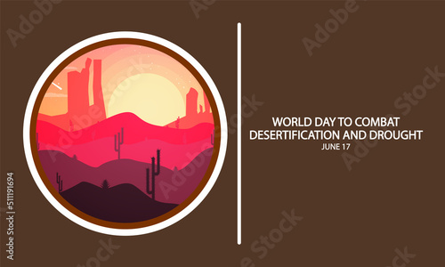 World day to combat desertification and drought desert, vector art illustration.