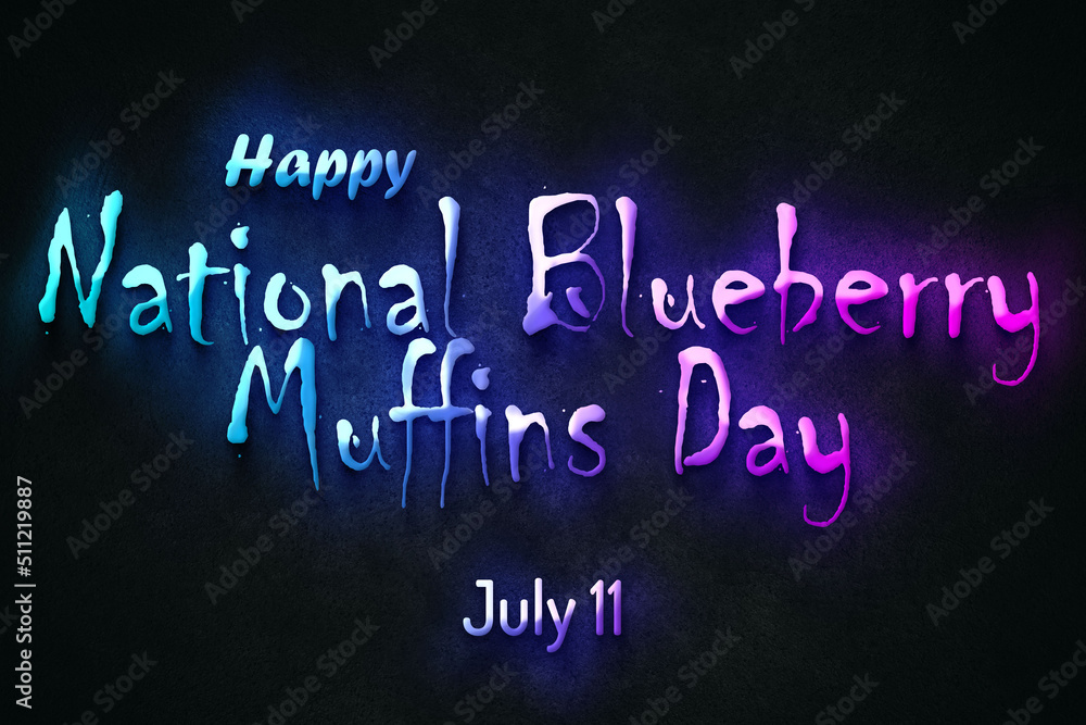 Obraz premium Happy National Blueberry Muffins Day, July 11. july Calendar on workplace neon Text Effect, Empty space for text