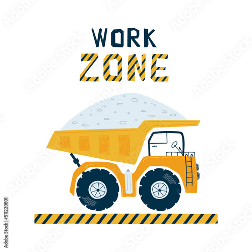Print with cute construction vehicle pastel colors with lettering Work zone. Illustration yellow dump truck in flat style for kids. Vector