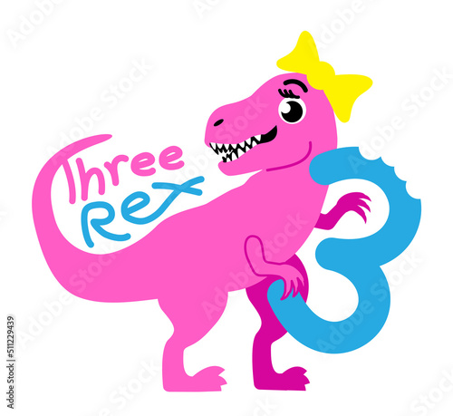 Pink dinosaur Tirannosaur Three Rex. Cartoon Tirex. Happy Birthday Card for a Child for Three Years. Design for baby boy and girl birhday on white background