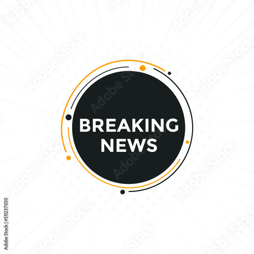 Breaking news button. Breaking news web template. Sign icon banner
