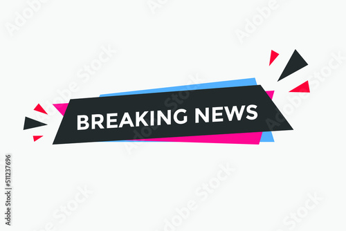 Breaking news button. Breaking news web template. Sign icon banner
