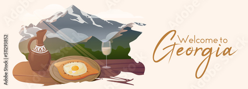 Welcome to Georgia. Travel. Vacation. Mountain View. Khachapuri, white wine and jug. Vector. Poster, Banner, Web, postcard, calendar.