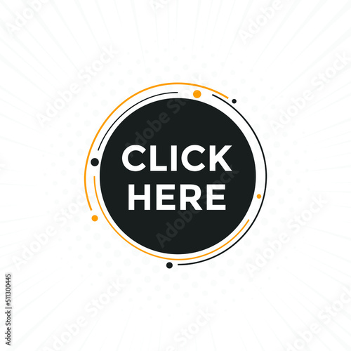 Click here button. Click here text web template. Sign icon banner
