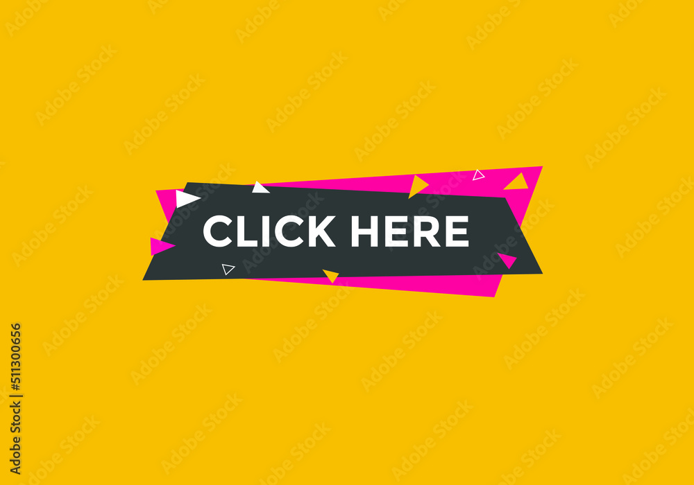 Click here button. Click here text web template. Sign icon banner
