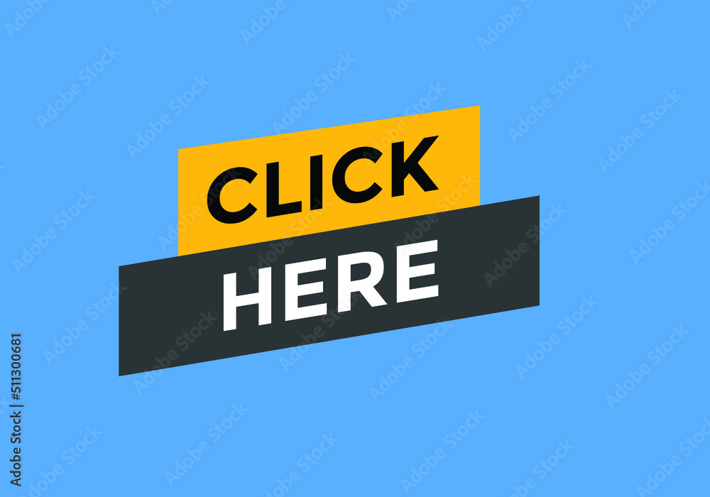 Click here button. Click here text web template. Sign icon banner
