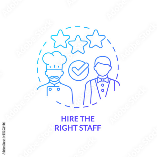 Hire right staff blue gradient concept icon. Planning for new restaurant abstract idea thin line illustration. Recruitment and selection. Isolated outline drawing. Myriad Pro-Bold font used