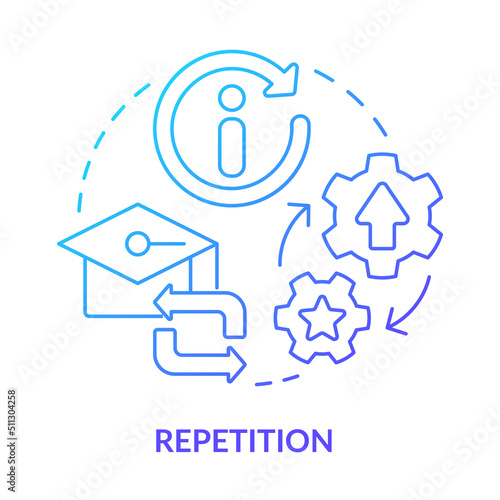 Repetition blue gradient concept icon. Rote learning and training. Learn material. Principle of learning abstract idea thin line illustration. Isolated outline drawing. Myriad Pro-Bold fonts used