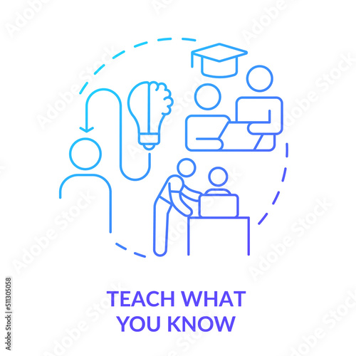 Teach what you know blue gradient concept icon. Share knowledge with students. Learning technique abstract idea thin line illustration. Isolated outline drawing. Myriad Pro-Bold fonts used