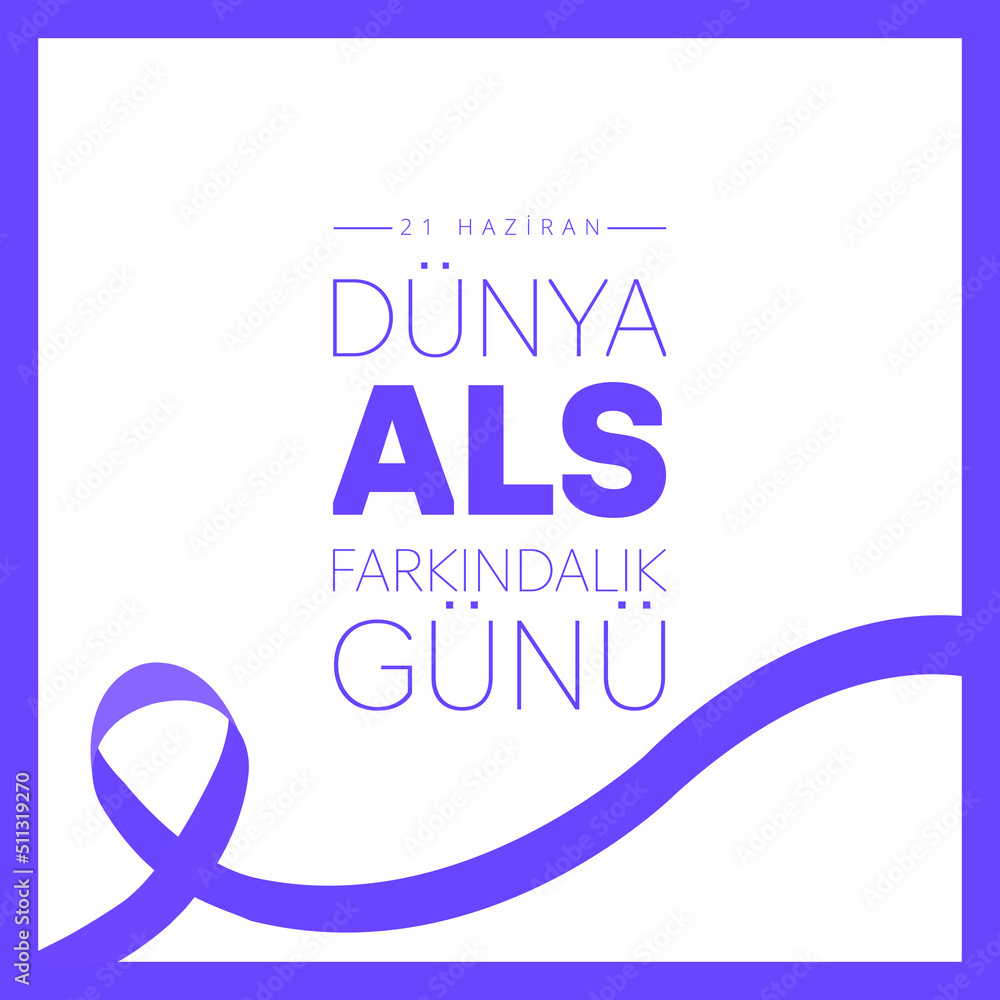 21st June world ALS day 21st June world ALS day