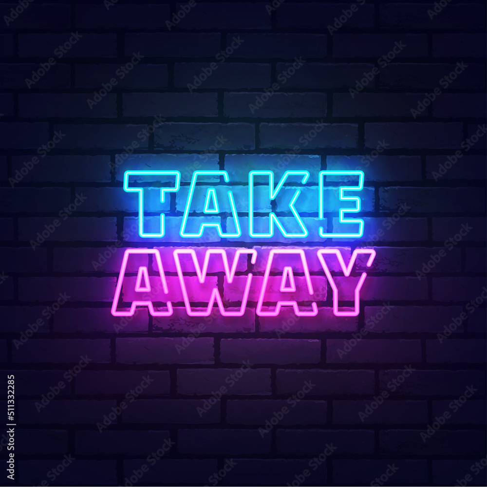 Take Away neon sign, bright signboard, light banner. Take Away logo neon, emblem. Vector illustration