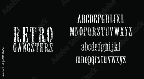 Vintage Old School Alphabet, Retro Gangsters Style Font, Art Deco Letters, Industrial typeface, Mafia Lettering photo
