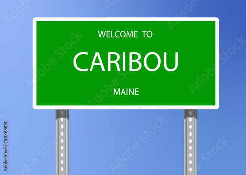 Vector Signage-Welcome to Caribou, Maine photo