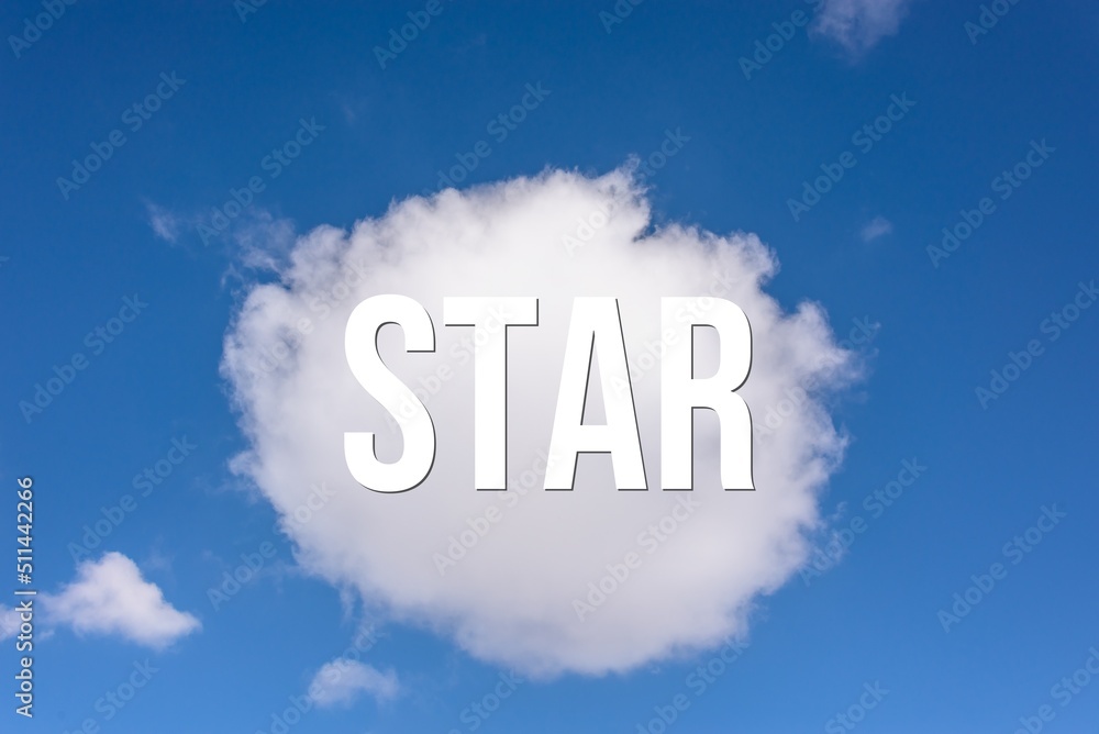 STAR - word on the background of the sky with clouds. STAR - word on the background of the sky with clouds.