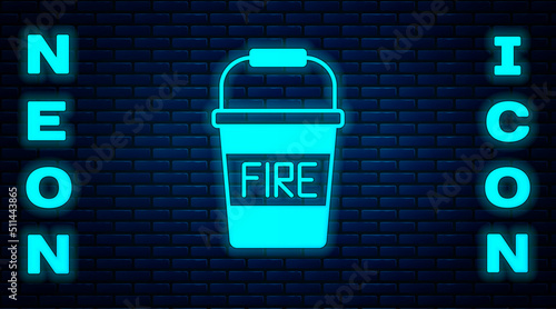 Glowing neon Fire bucket icon isolated on brick wall background. Metal bucket empty or with water for fire fighting. Vector
