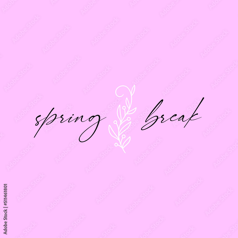 Spring break typographic slogan for t-shirt prints, posters, Mug design and other uses.