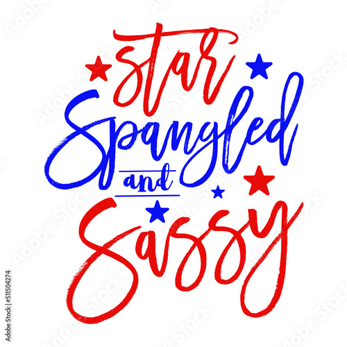Star Spangled and Sassy Shirt, 4th of July shirt, 4th of July svg quotes, American Flag svg, ourth of July svg, Independence Day svg, Patriotic svg, American Flag SVG, 4th of July shirt print template photo