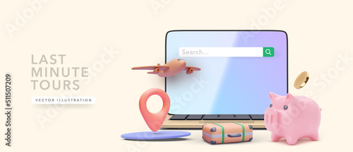 Last minute tours. Poster with airplane, suitcase, pointer, piggy bank, coin, laptop in 3d realistic style. Vector illustration