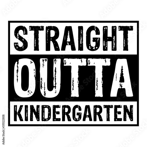 Straight Outta Kindergarten shirt, Kindergarten svg, Kindergarten svg shirt print template