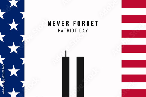 Remembering 9 11, September 11, Patriot day. Illustration of the Twin towers representing the number eleven. We will never forget the terrorist attacks of september 11, 2001 