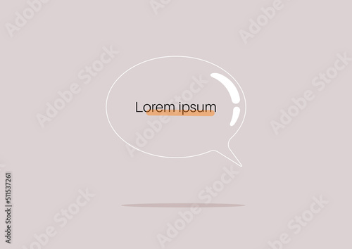 A glass speech bubble with a lorum ipsum sign inside, a conversational template
