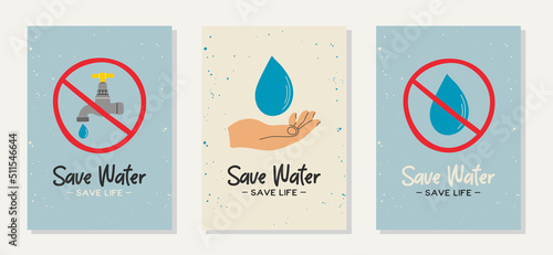 Set of 3 posters flat line modern style with phrases, quotes. Ecology motivation, save water, save life, do not waste. Hand drawn vector illustrations of human hand, drop, tap, prohibition sign.