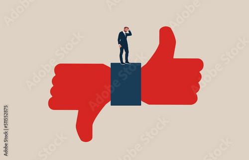 Businessman thinking on thumb up and thumb down feedback. Performance evaluation, customer feedback or business decision making, customer satisfaction, opinion or service quality.