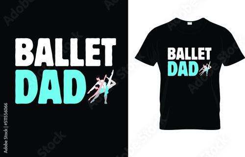 Ballet Dad T-Shirt