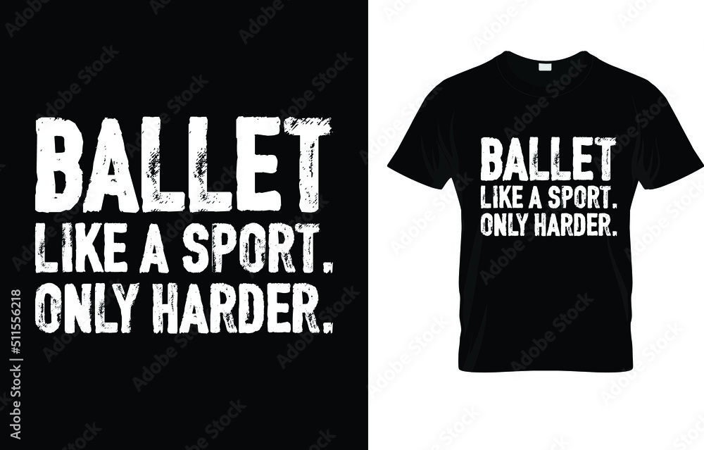 Ballet Like A Sport Only Harder T-Shirt