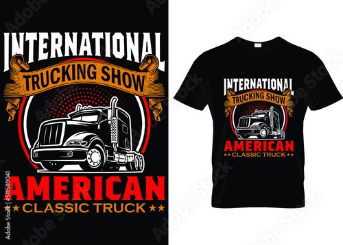 Truck t shirt. Vector typography t shirt design for truck driver... photo