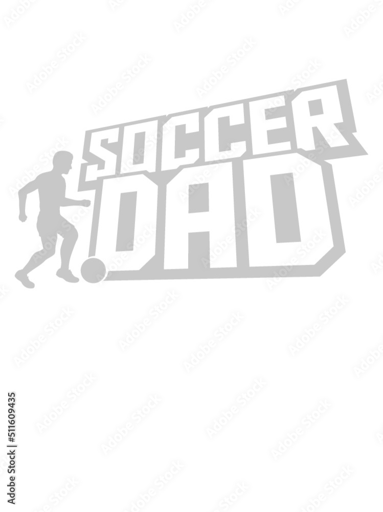 Ball Sport Soccer Dad 
